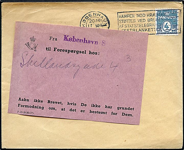4 øre Bølgelinie single på lokal tryksag i København d. 417.3.1939. Ubekendt og forespurgt med etiket P.25 (8-36 C7) fra København S.