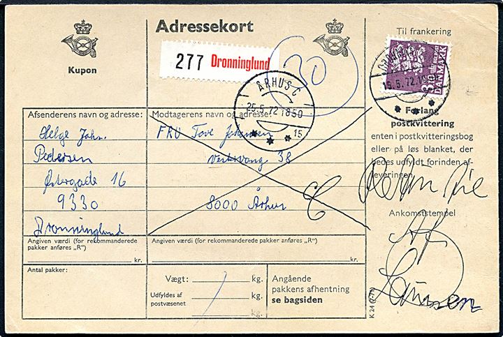 3,10 kr. Rigsvåben single på adressekort for pakke fra Dronninglund d. 15.5.1972 til Århus C. Retur som ikke afhentet. God singlefrankatur. Takstperiode: 29.6.1970-1.7.1972.