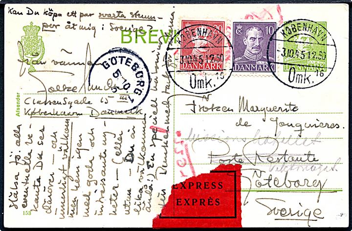 15 øre Chr. X helsagsbrevkort (fabr. 153) opfrankeret med 10 øre og 20 øre Chr. X sendt som ekspres fra København d. 3.10.1945 til Göteborg, Sverige - eftersendt.
