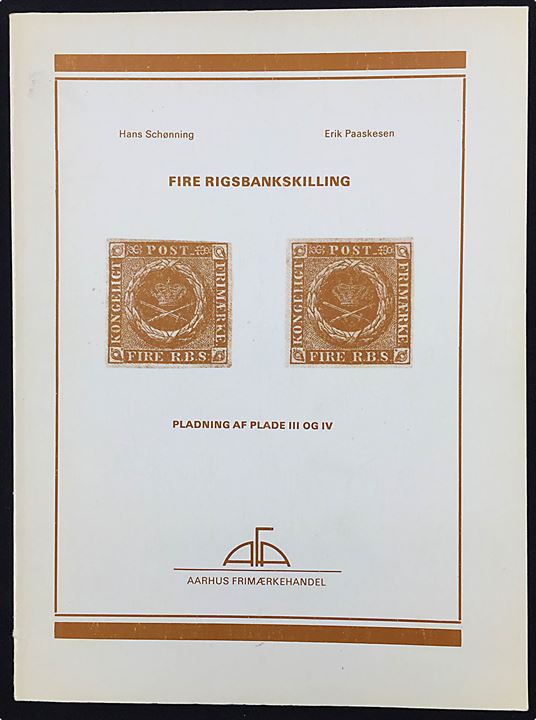 Fire Rigsbankskilling - Pladning af Plade III og IV af Hans Schønning og Erik Paaskesen. Illustreret håndbog 128 sider. 
