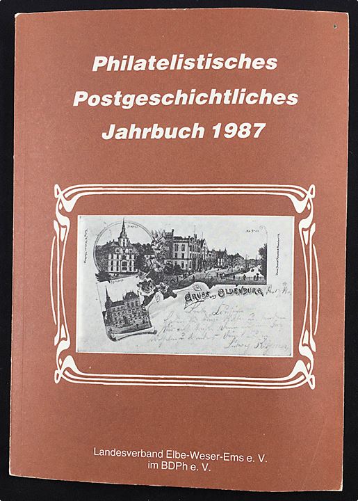 Philatelistisches Postgeschichtliches Jahrbuch 1987. Årbog med forskellige posthistoriske artikler bl.a. tyske Rec.-etiketter Vom Ausland ... 1875-1882. 144 sider. Løs i ryggen.