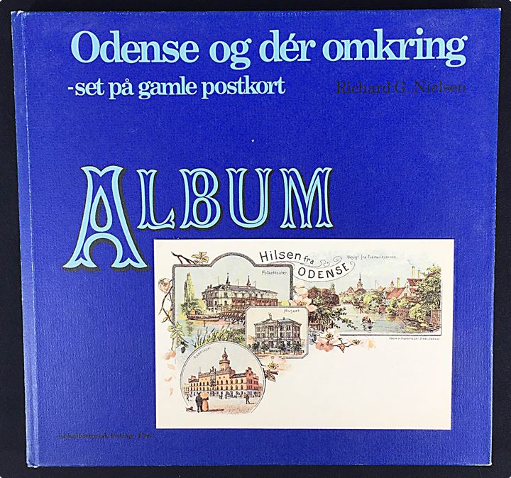 Odense og dér omkring - set på gamle postkort af Richard G. Nielsen. 156 sider. Flot eksemplar.