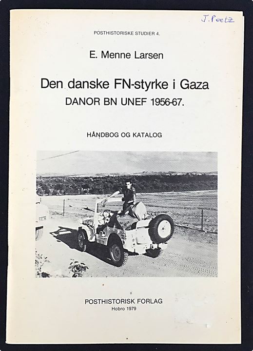 Den danske FN-styrke i Gaza - DANOR BN UNEF 1956-67 af E. Menne Larsen. Håndbog og katalog. 48 sider. 
