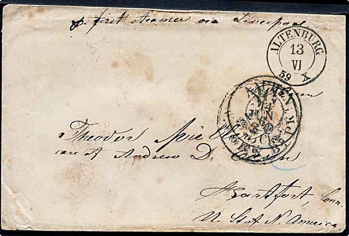 1859. Ufrankeret brev fra Altenburg d. 13.6.1859 via bureau Leipzig-Magdeburg og Aachen og New York til Bartfort, Conn., USA. Påskrevet p. first steamer via Liverpool. 