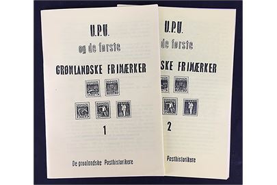 U.P.U. og de første grønlandske frimærker, 2 kildehæfter 24+26 sider. De grønlandske Posthistorikere.