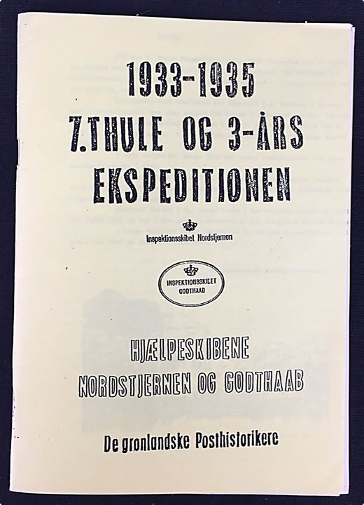 1933-1935 7. Thule og 3-års Ekspeditionen - hjælpeskibene Nordstjernen og Godthaab, kildeskrift 28 sider. De grønlandske Posthistorikere.