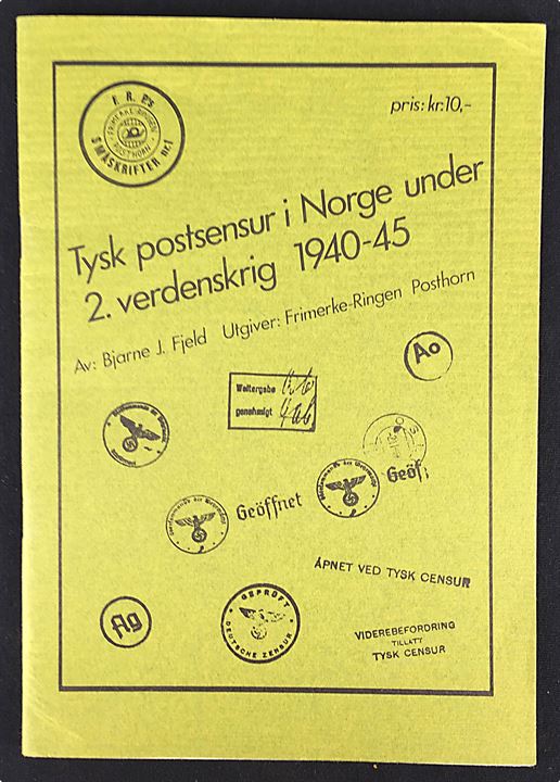 Tysk postcensur i Norge under 2. verdenskrig 1940-45 af Bjarne J. Fjeld. Lille illustreret håndbog. 30 sider.