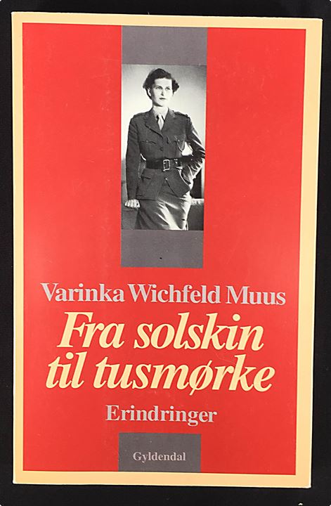 Fra solskin til tusmørke Varinka Wichfeld Muus's erindringer fra modstandskampen. 209 sider