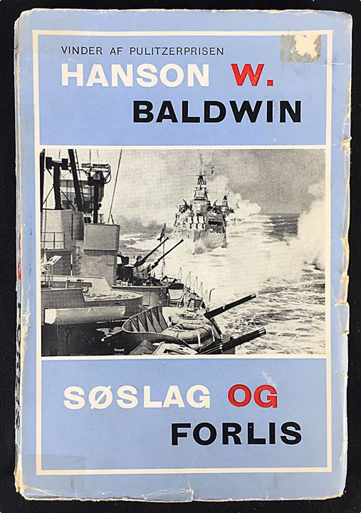 Søslag og Forlis af Hanson W. Baldwin. Historisk beskrivelse af bl.a. Titanic (1912), Admiral Graf Spee (1939), Lusitania (1915) forlis, samt Jyllandsslaget. 222 sider. Forstærket med tape. 