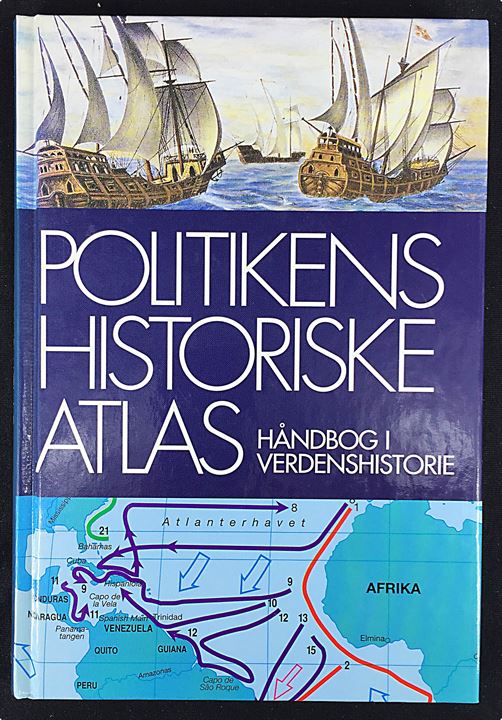 Politikens Historiske Atlas - Håndbog i Verdenshistorie. Geoffrey Parker (red.). 176 sider.