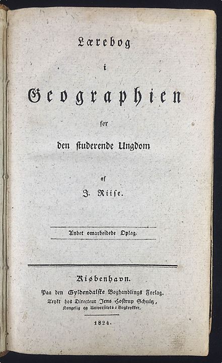 Lærebog i Geographien for den studerende Ungdom af J. Riise. 1. udg. 512 sider. 