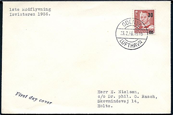 30/25 øre Provisorium på uofficiel FDC sendt som isluftpost og annulleret med sjældent brotype IIc stempel Odense Lufthavn d. 23.2.1956 til Holte. Påskrevet: 1ste Nødflyvning Isvinteren 1956.