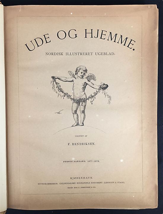 Ude og Hjemme - Nordisk illustreret Ugeblad. Indbundet 1. årgang 1877-1878. 494 sider.