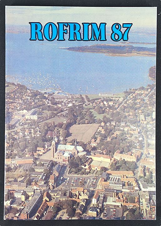 Rofrim 87, Roskilde Frimærkeklub udstillingskatalog  med længere artikel om Roskilde posthistorie og stempler. 112 sider.