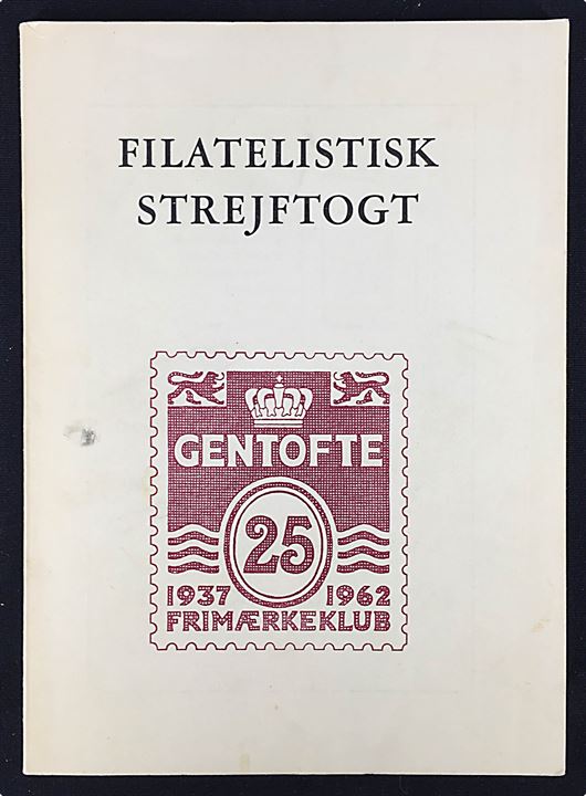 Filatelistisk Strejftogt, jubilæumsskrift fra Gentofte Frimærkeklub. Bl.a. med artikel om Grønlandsk posthistorie.