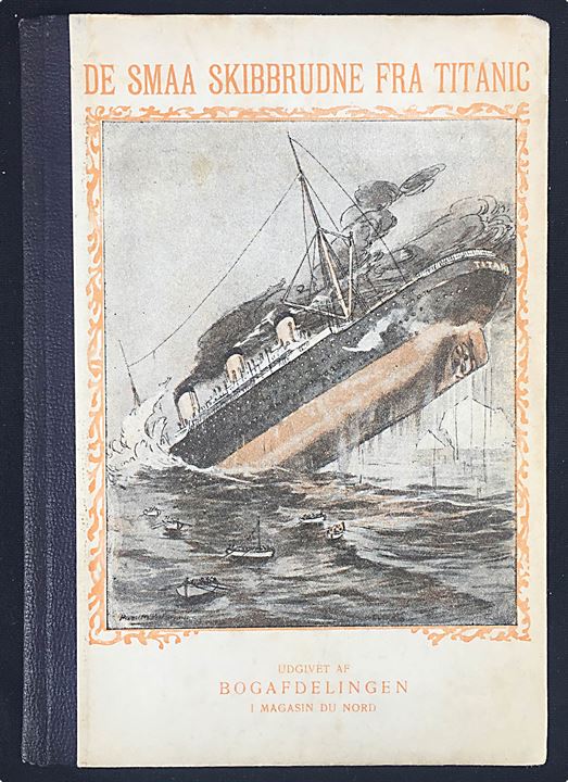 De smaa skibbrudne fra Titanic fortalt til Børn af Henrik Ravn med 10 illustrationer. 78 sider.