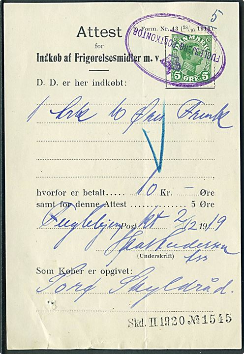 5 øre Chr. X annulleret med ovalt kontorstempel (krone)/Fuglebjerg Postkontor som gebyr på Attest for Indkøb af Frigørelsesmidler m.v. F. Form. Nr. 43 (28/10 1919) d. 2.12.1919. Lille nålehul.