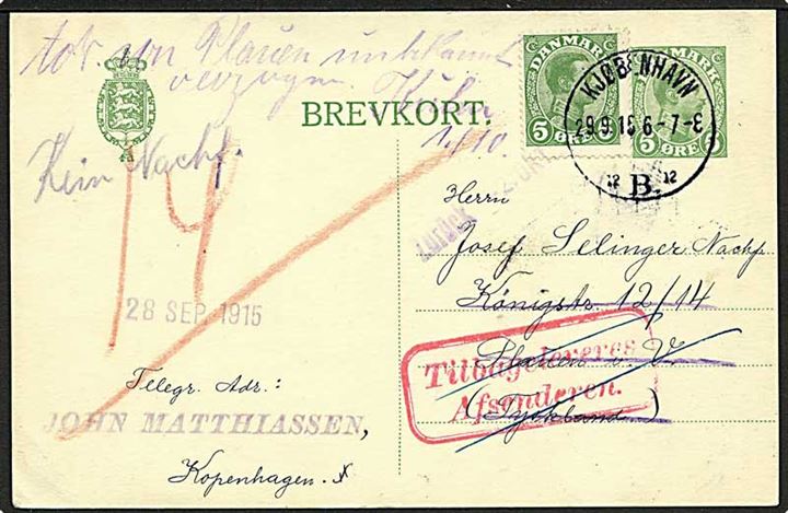 5 øre Chr. X helsagsbrevkort opfrankeret med 5 øre Chr. X fra Kjøbenhavn B. d. 29.9.1915 til Plauen, Tyskland. Retur som ubekendt med forskellige stempler.