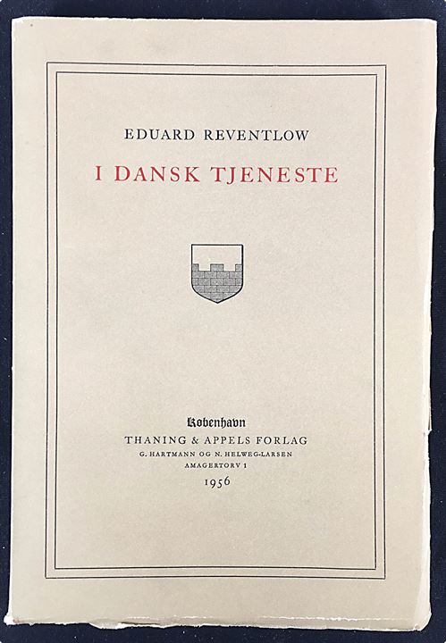 I dansk Tjeneste, Eduard Reventlow's erindringer - bl.a. som dansk gesandt i London under besættelsen. 233 sider.
