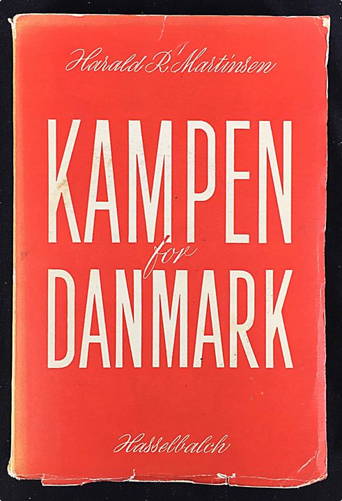 Kampen for Danmark af Harald R. Martinsen. Skildring af den politiske udvikling i Danmark under besættelsen. 331 sider.