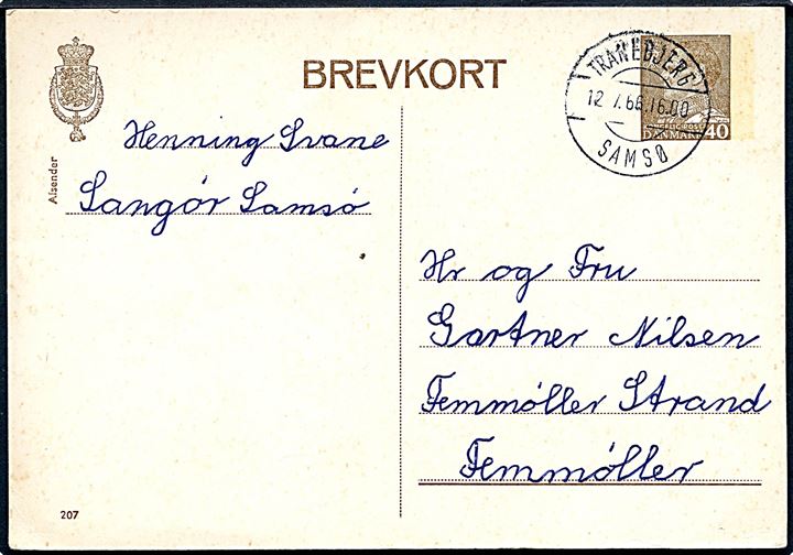 40 øre Fr. IX helsagsbrevkort (fabr. 207) annulleret med brotype IId Tranebjerg Samsø d. 12.7.1966 til Femmøller.