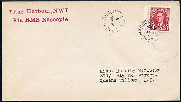 3d George VI på brev stemplet Lake Harbour N.W.T. d. 20.7.1938 til Queens Village, USA. Befordret med det arktiske forsyningsskib RMS Nascopie med transitstempel: Eastern Arctic Mail Service R.M.S. Nascopie d. 22.7.1938.