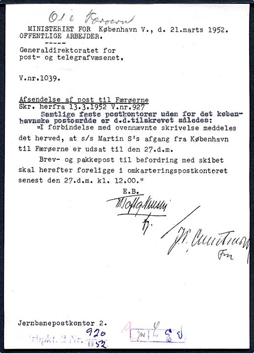 Skrivelse af Generaldirektoratet for Post- og Telegrafvæsenet i København d. 21.3.1952 vedr. forsinkelse af post til Færøerne da S/S Martin S. afgang til Færøerne er blevet udsat.