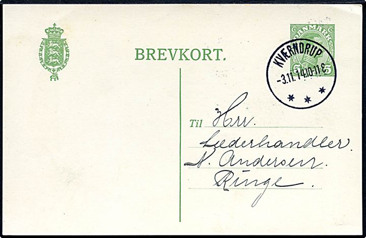 5 øre Chr. X helsagsbrevkort annulleret med brotype IIIb Kværndrup d. 3.11.1914 til Ringe.