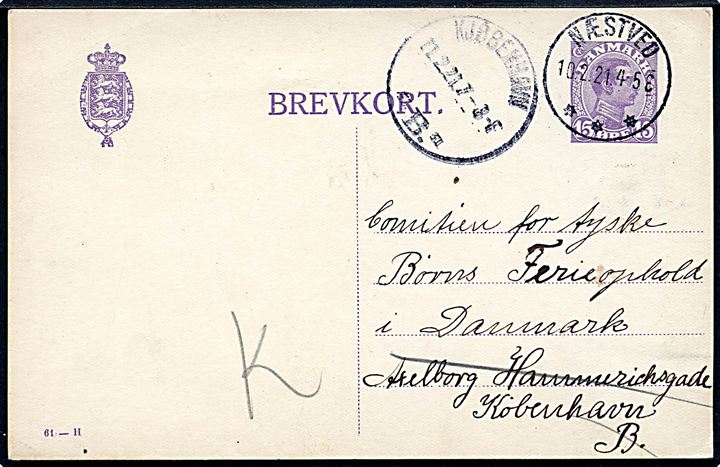 15 øre Chr. X helsagsbrevkort (fabr. 61-H) fra Næstved d. 10.2.1921 til Comiteen for tyske Børns Ferieophold i Danmark i København. Meddelelse om at barn no. 564 er modtaget.