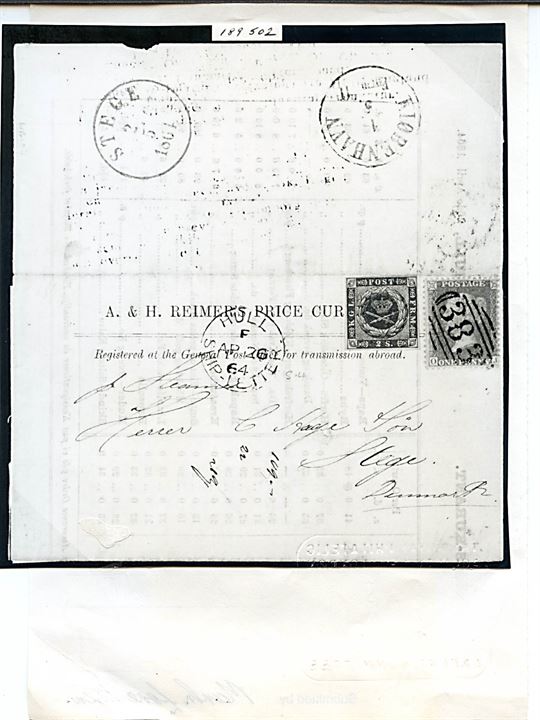 British 1d plate 50 Victoria tied by numeral cds. “383” and Danish un-cancelled 2 sk. 1855 issue on mixed franked price circular from Hull with cds. HULL SHIP-LETTER on 26.4.1864 conveyed directly by private ship to Copenhagen and forwarded to Stege, Denmark. 1d paid covered the British rate to Denmark and 2 sk. Danish domestic printed matter rate. A very rare mixed franked printed matter with no postage due markings. Cert. Nielsen and opinion from RPS. Mounted on exhibition page – ex. Mark Lorentzen.
