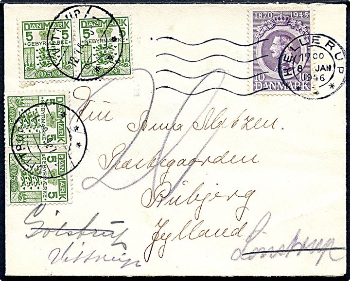 10 øre Chr. X 75 år på underfrankeret brev fra Hellerup d. 8.1.1946 til Rubjerg, Jylland. Forsøgt pr. Gølstrup og Lønstrup og endelig fundet pr. Vittrup. Udtakseret i 20 øre porto med 5 øre Gebyrmærke (4) anvendt som portomærker og stemplet Vittrup d. 12.1.1946.