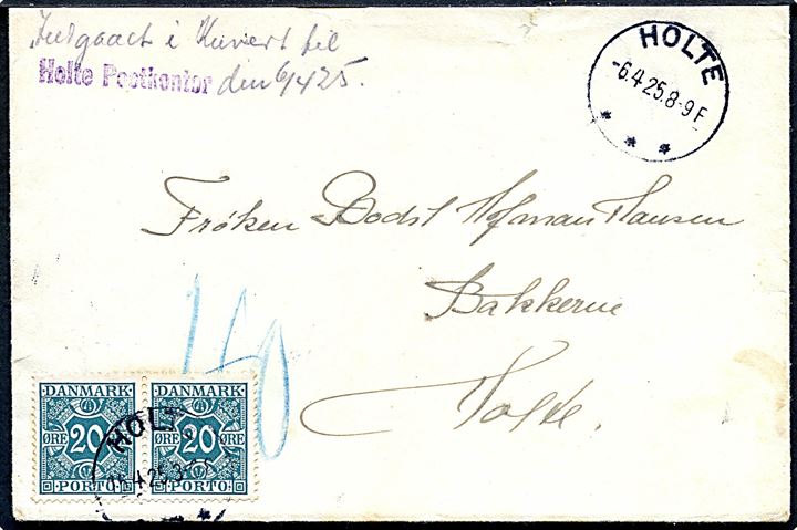 Ufrankeret brev påskrevet Indgaaet i Kuvert til Holte Postkontor den 6.4.25 og stemplet brotype IIIb Holte d. 6.4.1925 til Holte. Udtakseret i porto med 20 øre Portomærke i parstykke stemplet Holte d. 16.4.1925.