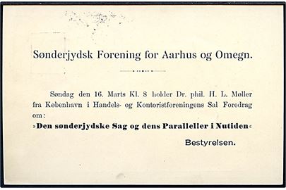 3 øre helsagsbrevkort med fortrykt meddelelse fra Sønderjydsk Forening sendt lokalt i Aarhus d. 10.3.1902.