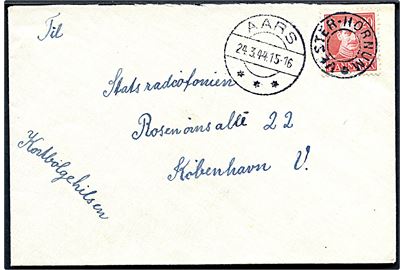 20 øre Chr. X på brev annulleret med udslebet stjernestempel VESTER-HORNUM og sidestemplet Aars d. 24.3.1944 til Statsradiofonien i København. Påskrevet Kortbølgehilsen.