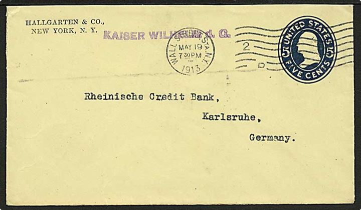 5 cents helsagskuvert fra New York stemplet Wall Street Sta. d. 19.5.1913 til Karlsruhe, Tyskland. Violet liniestempel: Kaiser Wilhelm d. G.