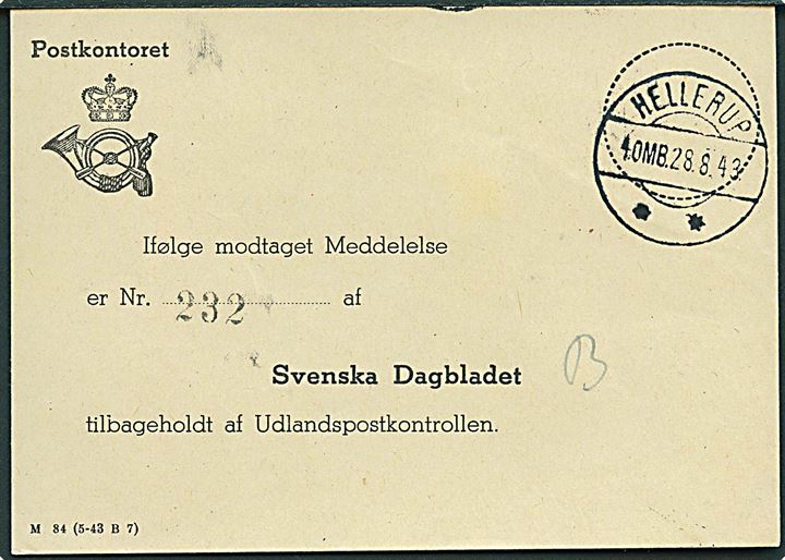 Meddelelse fra Postkontoret - formular M34 (5-43 B7) -stemplet Hellerup d. 28.8.1943 vedr. Svenska Dagbladet er tilbageholdt af Udlandspostkontrollen. Formodentlig fordi den svenske avis omtalte Augustoprøret, som førte til brud med samarbejdspolitikken d. 29.8.1943.