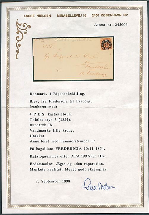 4 R.B.S. Thiele III kastaniebrun på brev annulleret med nr.stempel “17” og sidestemplet på bagsiden med antiqua Fredericia d. 10.11.1854 til Hvedholm pr. Faaborg. Attest Nielsen. AFA 7000,-