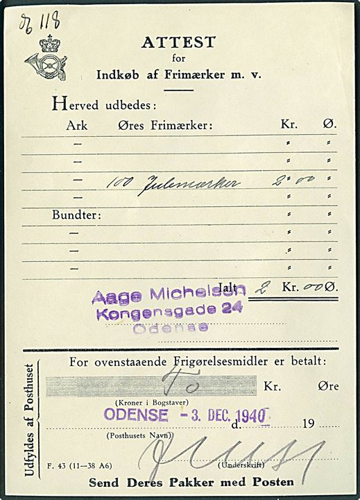 Attest for Indkøb af Frimærker m.v. F.43 (11-38 A6) fra Odense d. 3.12.1940 for indkøb af 100 stk. Julemærker.