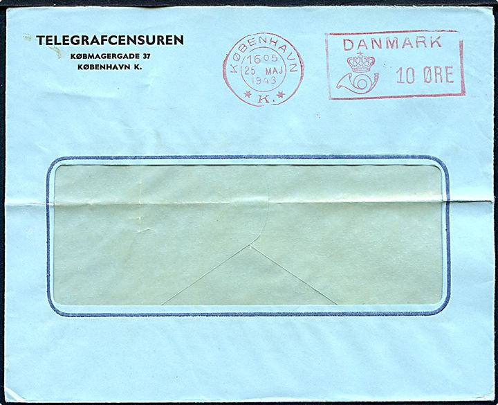 10 øre posthusfranko på rudekuvert fra Telegrafcensuren, Købmagergade 37 sendt som lokalbrev i København d. 25.5.1943. Vandret fold og uden indhold.
