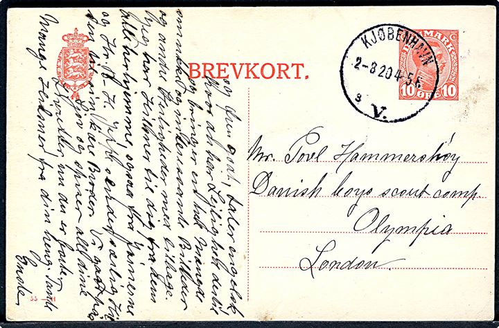 10 øre Chr. X brevkort (fabr. 55-H) fra Kjøbenhavn d. 2.8.1920 til dansk deltager, Povl Hammershøy, ved den 1. Verdens Spejder Jamboree, Olympia i London (30.7.-8.8.1920). I verdensjamboreen deltog ca. 8000 spejdere, her af 120 fra Danmark. Stor sjældenhed.
