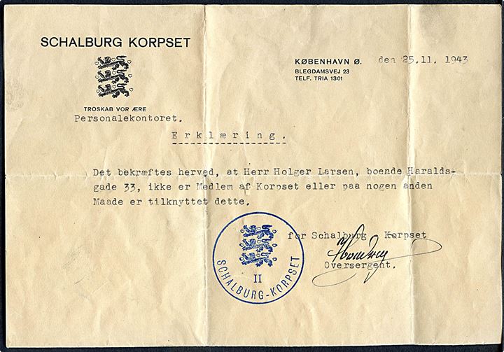 Erklæring på fortrykt brevpapir fra Schalburg Korpset i København d. 25.11.1943 med tydeligt blåt stemplet “(3 løver) / II / Schalburg-Korpset”. Stor sjældenhed.