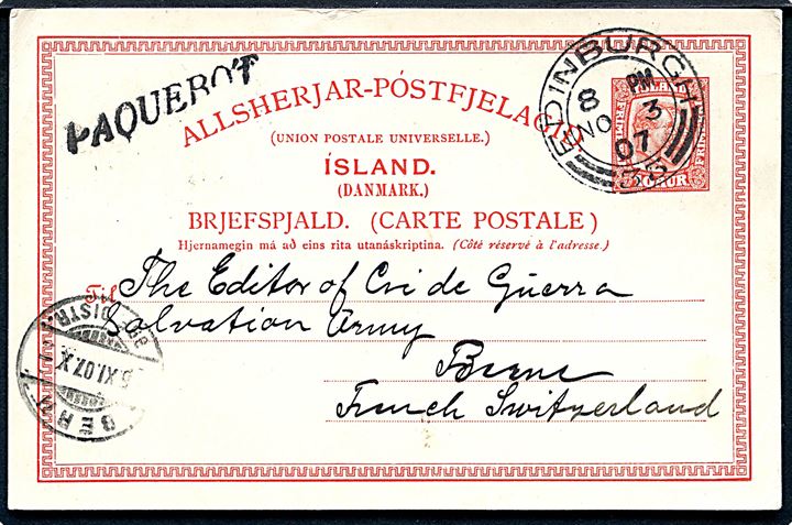 10 aur To Konger helsagsbrevkort fra Reykjavik d. 30.10.1907 annulleret med skotsk stempel i Edinburgh d. 3.11.1907 og sidestemplet “Paquebot” til Bern, Schweiz.