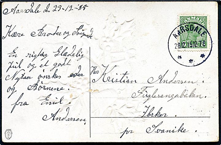 5 øre Chr. X på julekort annulleret med sjældent brotype IIIb Aarsdale d. 28.12.1915 til Ibsker pr. Svaneke. Klart aftryk af brotype stempel kun benyttet 1914-16.
