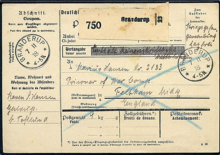 Ufrankeret adressekort for krigsfangepakke stemplet Branderup d. 7.11.1918 til sønderjysk fange, 2123 Marius Hansen,  i Feltham lejren i England. Marius Hansen var soldat i 85. Inf. Regt. og kom i engelsk fangenskab ved Arras i Frankrig d. 23.4.1917. 