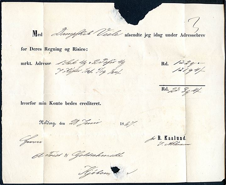 2 sk. Krone/scepter på fodpostbrev fra Kolding d. 28.6. 1867 annulleret med nr.stempel “1” og sidestemplet F:P: d. 2.7.1867 til Kjøbenhavn. Indeholder meddelelse om gods sendt med dampskibet “Veile” til Kjøbenhavn.