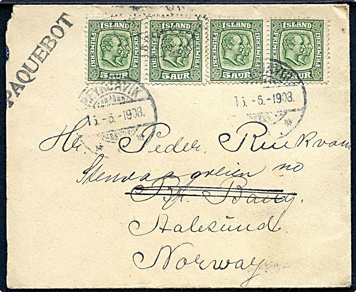 5 aur To Konger (4) på brev fra Reykjavik d. 15.6.1908 via Methil Fifeshire d. 22.6.1908 og britisk skibsstempel “Paquebot” til Aalesund, Norge. Afkortet i venstre side.