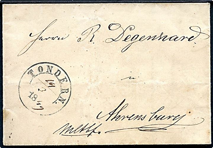 1849. Feltpostbrev med 1½-ringsstempel Tondern. d. 19.3.1849 (delvist håndskrevet dato) til Ahrensburg. Påskrevet: “Mltbf.” = Militärisch befördert. Sendt under den Slesvig-Holstenske besættelse af Tønder. 