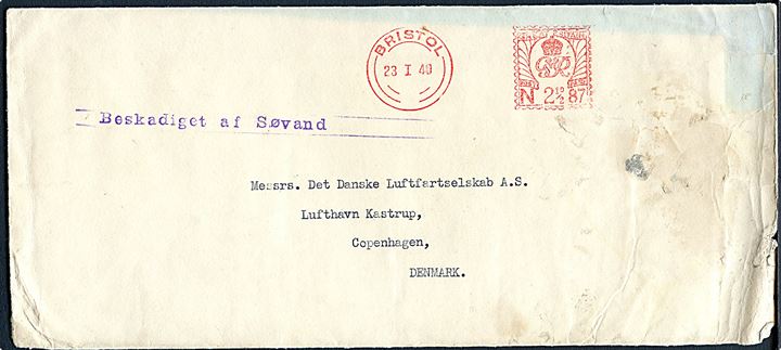 Engelsk 2½d franko frankeret  brev fra Bristol d. 23.1. 1940 til DDL i Kastrup, Danmark. Stemplet Beskadiget af Søvand. Forlist med det danske fragtskib S/S Vidar som blev sænket af tysk ubåd U21 i Nordsøen d. 31.1. 1940 på rejse fra Grimsby til Esbjerg.