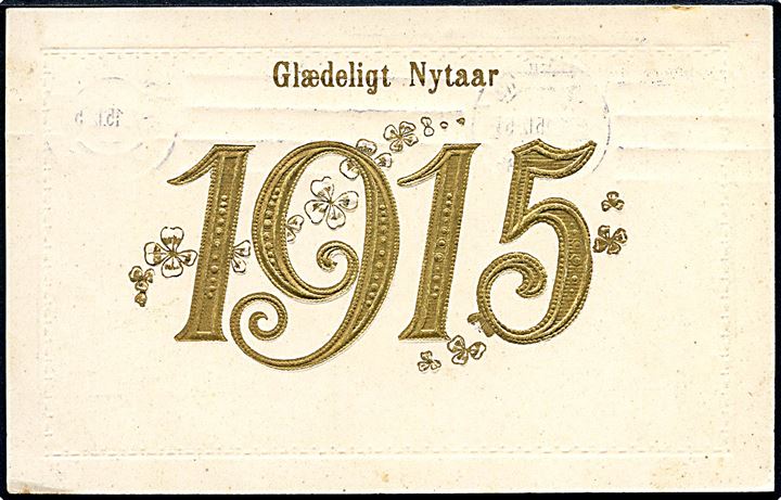 Årstalskort. 1915. Glædeligt Nytaar. U/no. (Guldtryk. Prægekort). 