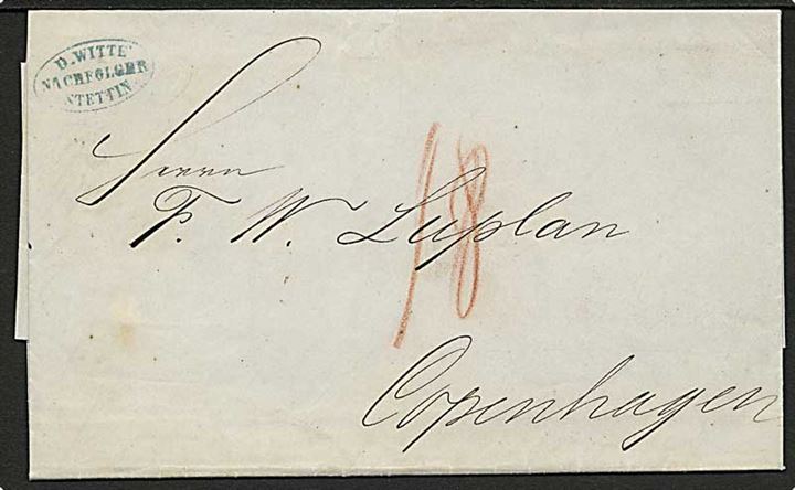 1862. Ufrankeret portobrev fra Stettin d. 27.11.1862 til København, Danmark. På bagsiden antiqua stempel Kiøbenhavn KB d. 28.11.1862. Påskrevet 18 skilling porto.
